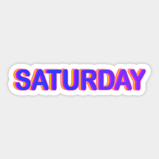 SATURDAY! Sticker